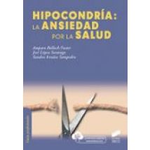 Hipocondria: La Ansiedad Por La Salud