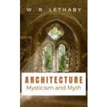Architecture Mysticism And Myth (ebook)
