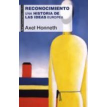 Reconocimiento: Una Historia De Las Ideas Europea