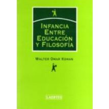 Infancia: Entre Educacion Y Filosofia