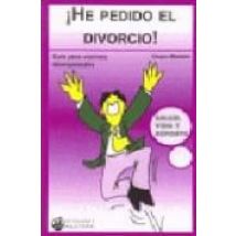 ¡he Pedido El Divorcio!: Guia Para Varones Desesperados