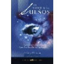 El Poder De Los Sueños: Los Sueños Te Hablan. Aprende A Descubrir Sus