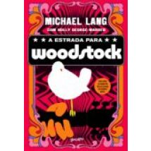 A Estrada Para Woodstock (ebook)