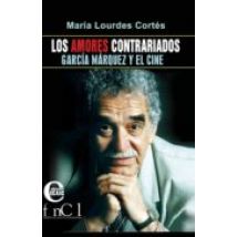 Los Amores Contrariados. García Márquez Y El Cine (ebook)