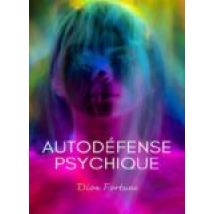 Autodéfense Psichique (traduit) (ebook)