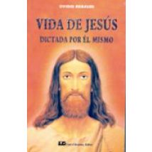 Vida De Jesus Dictada Por El Mismo