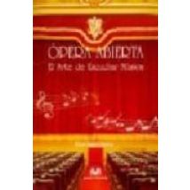 Opera Abierta. El Arte De Escuchar Musica