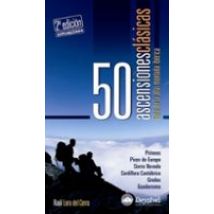 50 Ascensiones Clasicas: Guia De La Alta Montaña Iberica (2ª Ed.)