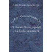 La Otra Generacion Del 27: El Humor Nuevo Español Y La Codorniz