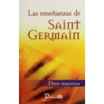 Las Enseñanzas De Saint Germain (doce Maestros)