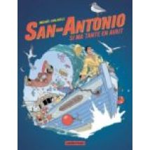 San Antonio . Volume 2. Si Ma Tante En Avait