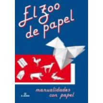 El Zoo De Papel: Manualidades Con Papel