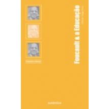 Foucault & A Educação (ebook)