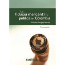 La Fiducia Mercantil Y Pública En Colombia 3.ª Ed. (ebook)