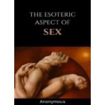 The Esoteric Aspect Of Sex (translated) (ebook)