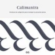 Calimantra: Tecnicas De Caligrafia Para Trabajar La Atencion Plena
