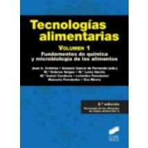 Tecnologias Alimentarias (vol. 1) (2ª Ed.): Fundamentos De Quimica Y M