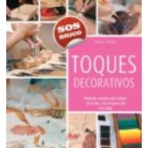 Toques Decorativos - Proyectos Creativos Para Realizar En Un Día Y Dar