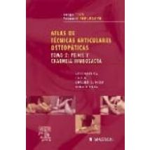 Atlas De Tecnicas Articulares Osteopaticas (t. 2): Pelvis Y Charn Ela