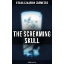 The Screaming Skull (horror Collection) (ebook)