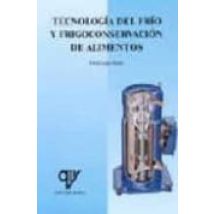 Tecnologia Del Frio Y Frigoconservacion De Alimentos