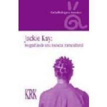 Jackie Kay: Biografias De Una Escocia Transcultural