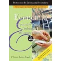 Cuerpo De Profesores De Enseñanza Secundaria: Economia: Supuestos Prac