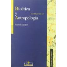 Bioetica Y Antropologia (2ª Ed.)