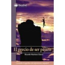 El Precio De Ser Pajaro