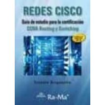Redes Cisco. Guia De Estudio Para La Certificacion Ccna Routing Y Swit