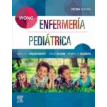 Wong Enfermería Pediátrica 10ª Ed.