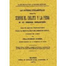 Doctrinas Fundamentales Reinantes Sobre El Delito Y La Pena En Su Inte