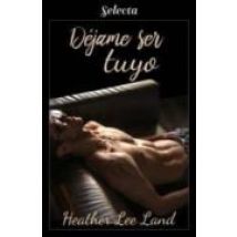 Déjame Ser Tuyo (algo Más Que Magia 4) (ebook)