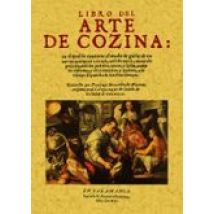 Libro Del Arte De Cocina (ed. Facsimil)