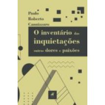 O Inventário Das Inquietações Outras Dores E Paixões (ebook)