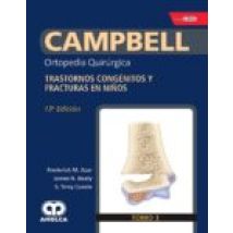 Campbell Ortopedia Quirurgica (tomo 3): Trastornos Congenitos Y Fractu