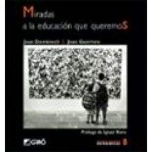 Miradas A La Educacion Que Queremos