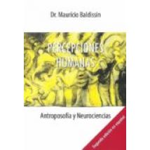 Percepciones Humanas: Antroposofia Y Neurociencias