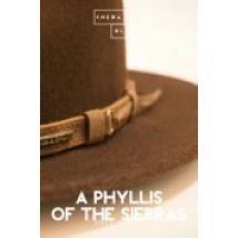A Phyllis Of The Sierras (ebook)