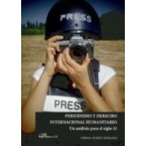 Periodismo Y Derecho Internacional Humanitario.un Análisis Para El Sig