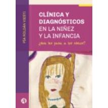 Clínica Y Diagnósticos En La Niñez Y La Infancia (ebook)