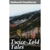 Twice-told Tales (ebook)