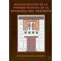 Reconstruccion De La Portada Medieval De La Sinagoga Del Transito