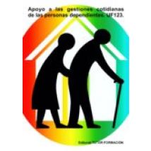 Uf0123.apoyo A Las Gestiones Cotidianas De Las Personas Dependientes