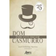 Enquanto Isso Em Dom Casmurro (ebook)