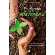 En Marcha Misionera: Vivencias Para El Mes Misionero Extraordinario