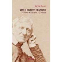 John H. Newman: Cronica De Un Amor A La Verdad