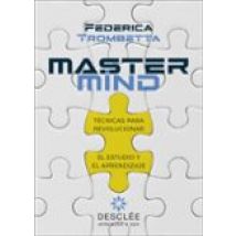 Master Mind: Tecnicas Para Revolucionar El Estudio Y El Aprendizaje