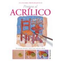 Guía Para Principiantes. Pintura Al Acrílico (ebook)