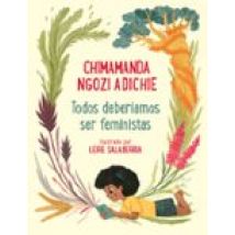 Todos Deberiamos Ser Feministas: Edicion Para Toda La Familia